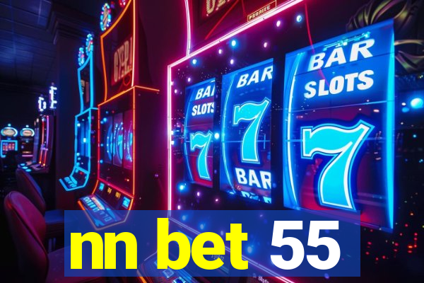 nn bet 55